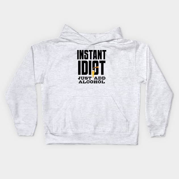 Instant idiot Kids Hoodie by NotoriousMedia